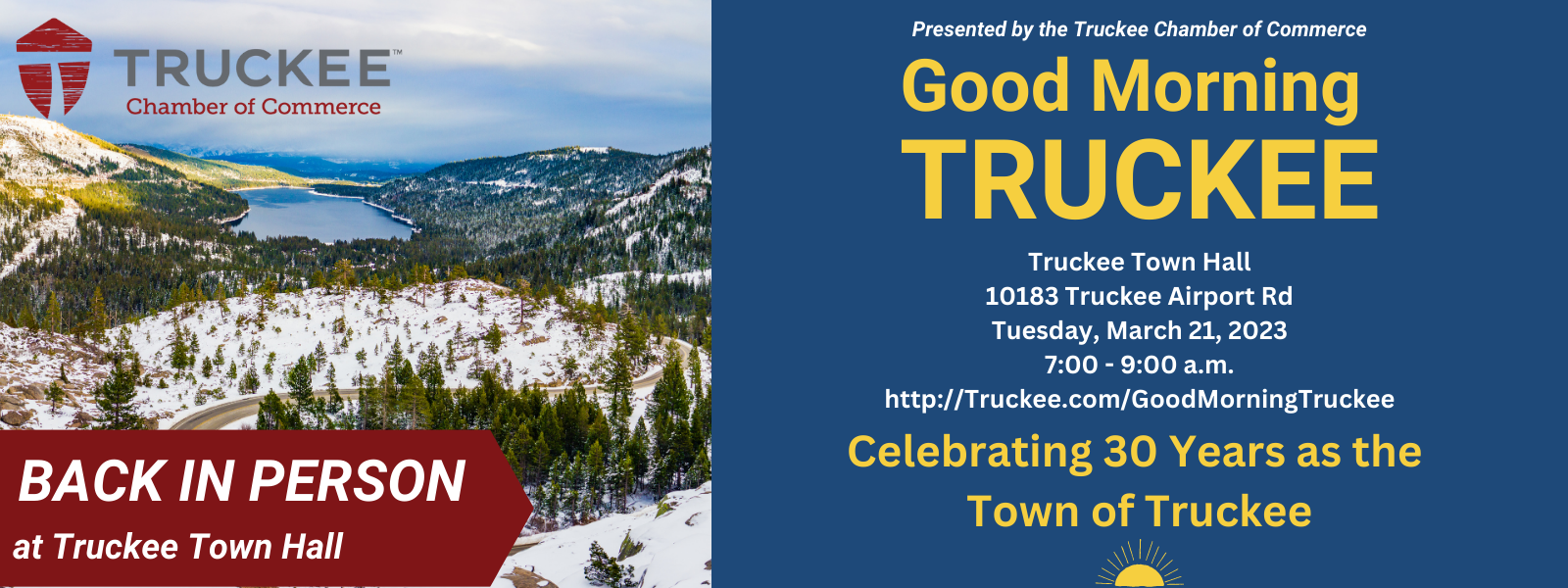 March 21, 2023 Good Morning  Truckee: Celebrating 30 Years as the Town of Truckee
