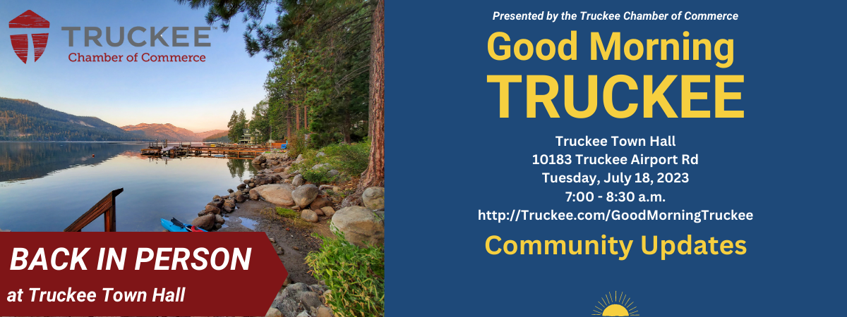 July 18, 2023 Good Morning Truckee: Community Updates